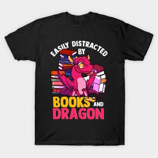 Easily Distracted by Books and Dragon Bookaholic T-Shirt